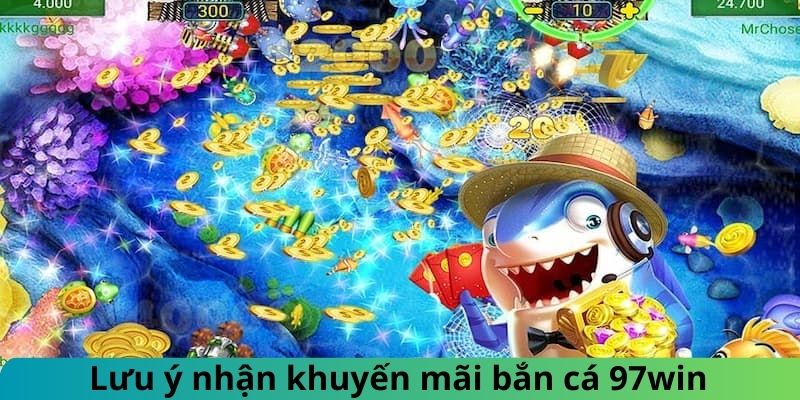  Lưu ý khi tham gia khuyến mãi tại sảnh bắn cá online